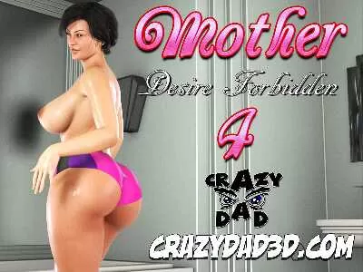 CrazyDad3D- Mother Desire Forbidden 4