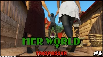 MundoGTS – Her World 6: Trespasser